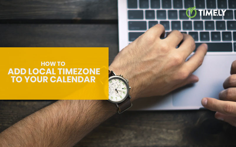 How to add local timezone to your calendar