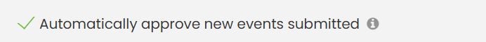 Automatically Approve New Events Submitted checkbox.