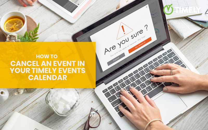 How to cancel an event in your Timely Events Calendar