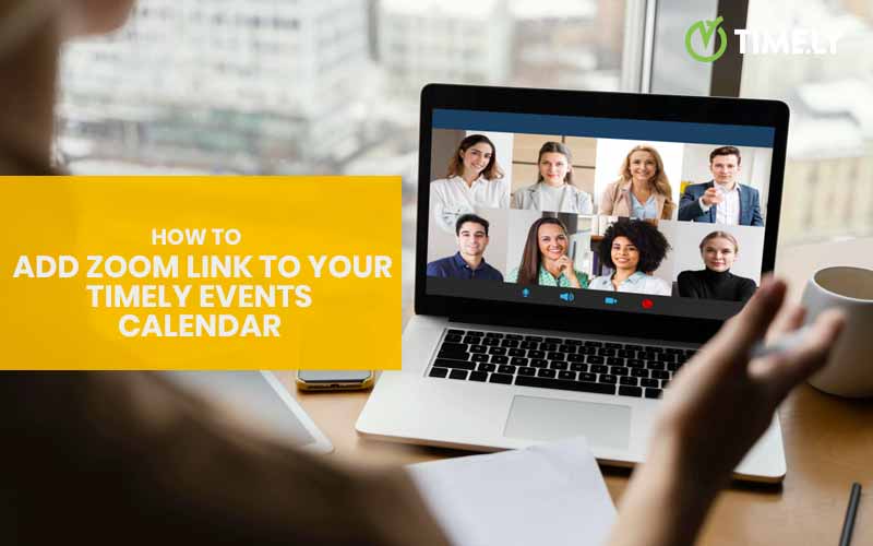 How to Add Zoom Link to your Timely Events Calendar