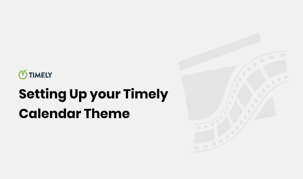 Setting Up your Timely Calendar Theme Timely Video Tutorials